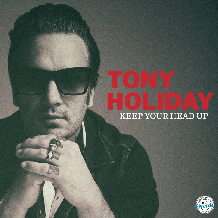 Soul Blues Renegade Tony Holiday Releases New Album “Keep Your Head Up” Today!
